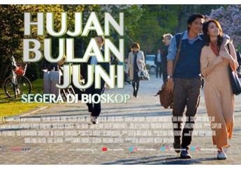 Wujud Apresiasi Karya Sapardi, Film Hujan Bulan Juni Siap Bikin Penonton Baper