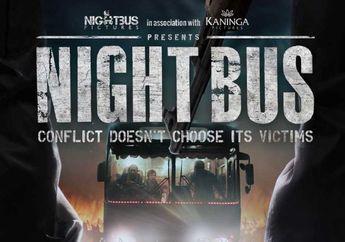Jadi Film Terbaik FFI 2017, Ini Sinopsis Film "Night Bus" yang Menyasar Pasar Internasional