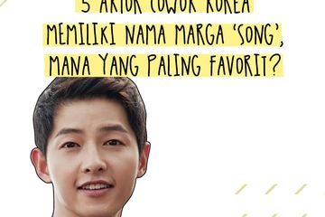 5 Aktor Cowok Korea yang Memiliki Nama Marga 'Song', Mana yang Paling Favorit?