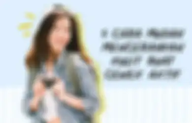 5 Cara Mudah Mencerahkan Kulit Buat Cewek Aktif