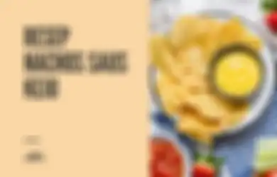 Resep Nachos Saus Keju Simpel Buat Camilan Sore Nikmat di Rumah