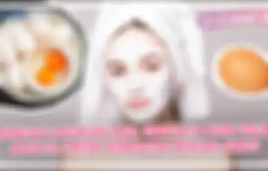 Ternyata Masker Putih Telur Bisa Rusak Kulit Wajah Sampai Begini!