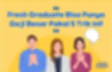 Bagaimana Cara Mendapatkan Gaji yang Besar Buat Fresh Graduate?