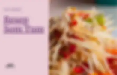 Resep Som Tum, Salad Pepaya a la Thailand yang Segar Banget!