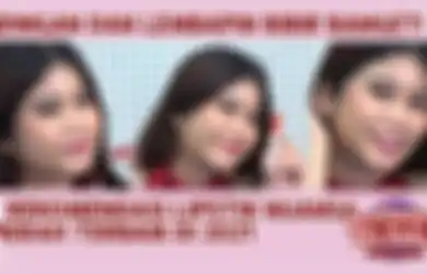 Cetar! Intip 3 Rekomendasi Lipstik Merah Pilihan di Tahun 2021