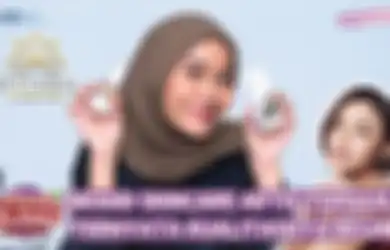 Review Jujur Skincare Amanda Manopo, Ternyata Hasilnya Malah Begini!