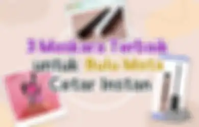 Wajib Punya 3 Maskara Terbaik untuk Bikin Bulu Mata Cetar Instan
