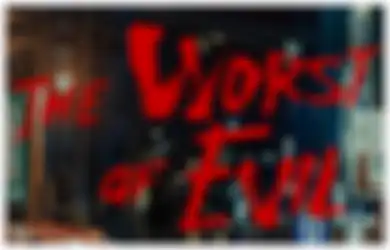 Sudah Tayang, Simak Sinopsis dan Penjelasan Sutradara The Worst of Evil!
