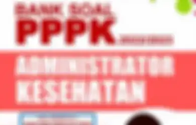 Bank Soal PPPK 2023, Ini Kisi-kisi dan Contoh Soal P3K Formasi Administrator Kesehatan Ahli Pertama, Kemhan Buka Lowongan 