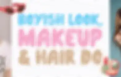 Boyish Look Pada Riasan dan Tatanan Rambut, Yuk, Coba!