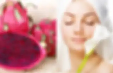 Manfaat Buah Naga untuk Kecantikan Kulit dan Rambut, Salah Satunya Membuat Kulit Makin Bercahaya