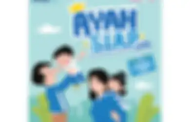 Sukses Digelar 3 Hari Berturut-turut, Intip Keseruan Gelaran Ayah S.I.A.P yang Menyajikan Beragam Informasi di Setiap Programnya