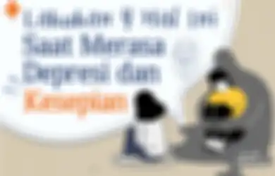 Lakukan 4 Hal Ini Saat Sedang Merasakan Depresi dan Kesepian!