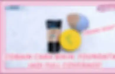 Makeup Hacks a la TikTok, Gini Caranya Bikin Foundation Full Coverage