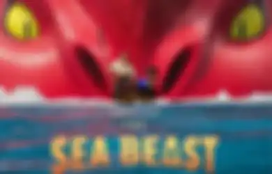 Penuh Monster, Film Animasi Petualangan The Sea Beast Siap Menemani!