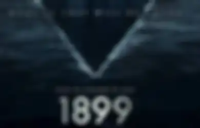 Series 1899 Resmi Enggak Dilanjut! Penonton Kecewa & Bertanya-tanya