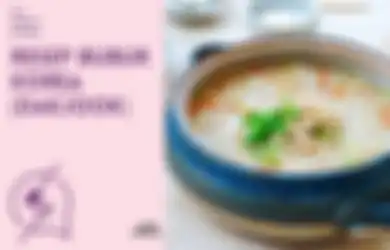 Resep Bubur Korea Dakjook, Bisa Buat Makanan Pas Lagi Sakit Nih