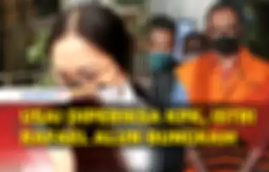 Rafael Alun Ketahuan Beli Aset Mewah Pakai Nama Orang Lain, Istrinya Ernie Meike Langsung Dicecar KPK soal Hal Ini