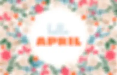 Berisi Harapan Baik Bulan Ini, Berikut Arti April Be Nice yang Viral di TikTok, Istilah Hits Seliweran di FYP