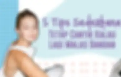   5 Tips Sederhana Tetap Cantik Kalau Lagi Malas Dandan 