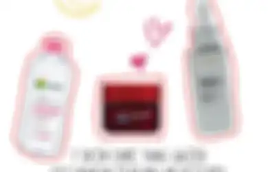 Jangan Sampai Salah, Ini 7 Night Skin Care yang Wajib Digunakan Tiap Malam & Rekomendasi Produknya