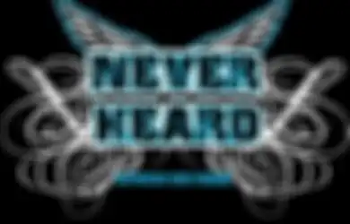 Neverheard : Tidak Pernah Mendengar dan Tidak Pernah Memiliki