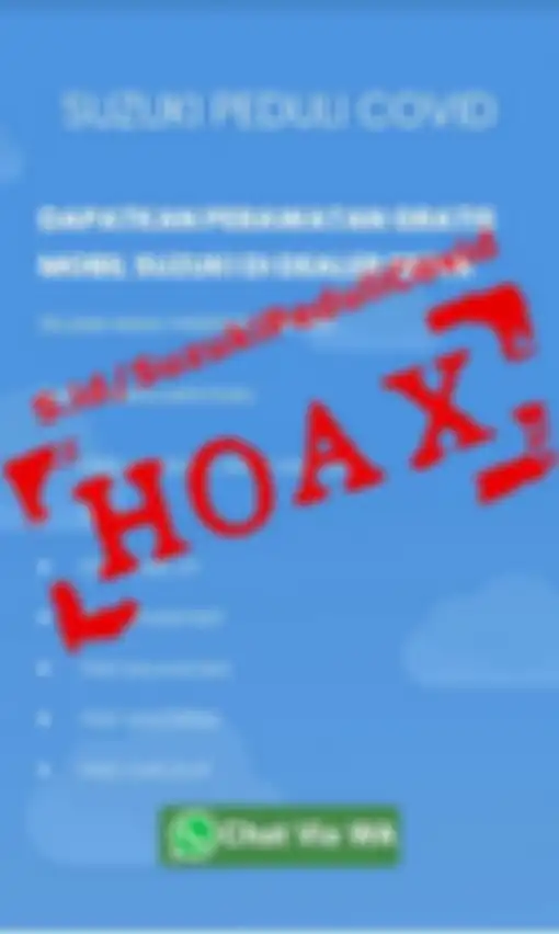 Beredar melalui pesan berantai (broadcast message) mengatas namakan PT Suzuki Indomobil Sales (SIS) melalui tautan situs s.id/SuzukiPeduliCovid merupakan informasi Hoax mengenai program Suzuki Peduli Covid