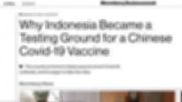 Media asing Bloomberg menyoroti Indonesia yang menjadi tempat uji coba vaksin Covid-19