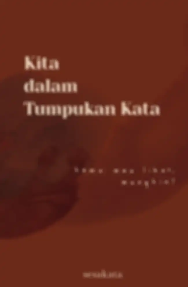 Kita dalam Tumpukan Kata