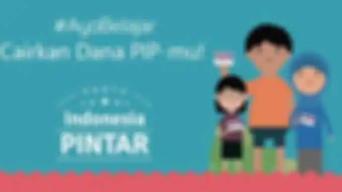 Login pip.kemendikbud.go.id untuk Cek Penerima Dana PIP 2020 Siswa SD, SMP, SMA, dan SMK  