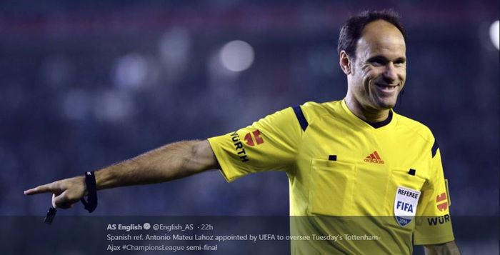 Wasit asal Spanyol, Antonio Mateu Lahoz, akan memimpin bentrokan antara Tottenham Hotspur dan Ajax Amsterdam pada leg pertama semifinal Liga Champions di Tottenham Hotspur Stadium, 30 April 2019.