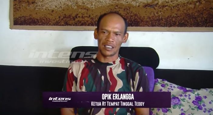Opik, ketua RT tempat Teddy tinggal, dikutip dari Intens Investigasi, Selasa (15/12/2020).