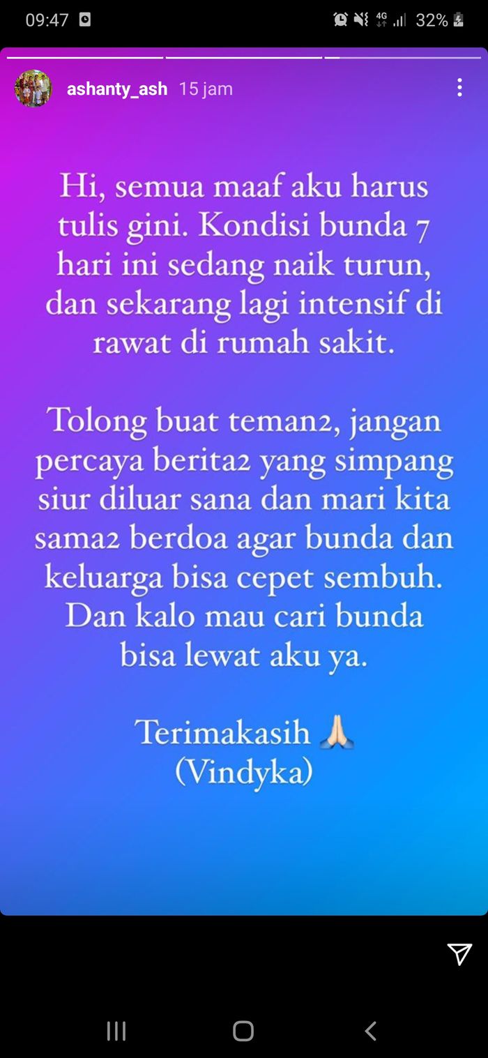 Melalui instagram story Ashanty, Vindyka menyampaikan bahwa kondisi ibu sambung Aurel Hermansyah itu belum kunjung membaik. 