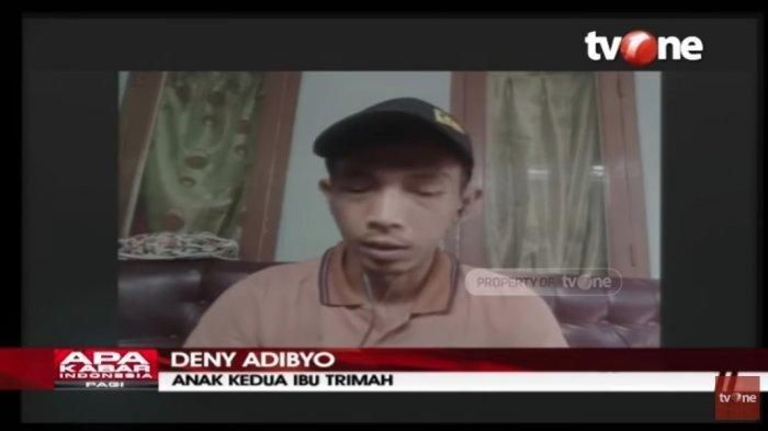 Anak kedua Trimah bernama Deny Adibyo.  
