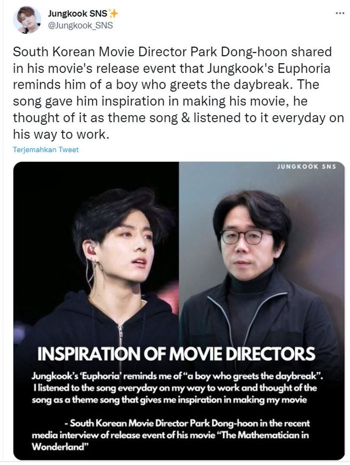 Park Dong Hoon, sutradara asal Korea ini mengaku telah mendapatkan inspirasi membuat film setelah mendengarkan lagu Euphoria Jungkook BTS
