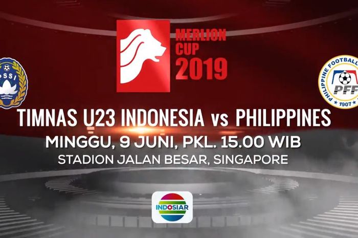 Jadwal timnas U-23 Indonesia melawan Filipina di ajang Merlion Cup 2019.