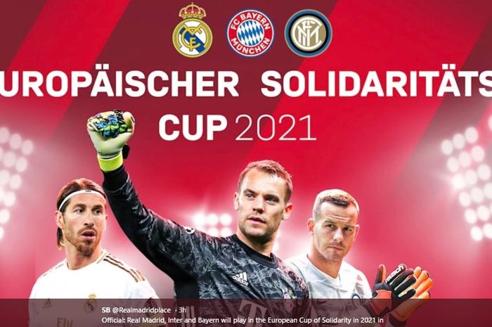 Real Madrid, Bayern Muenchen, dan Inter Milan bakal tergabung dalam turnamen bertajuk Piala Solidaritas Eropa yang diselenggarakan pada 2021.