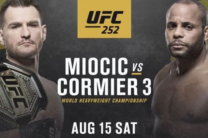 Duel ketiga Stipe Miocic vs Daniel Cormier berlangsung di UFC 252, 15 Agustus 2020 di Las Vegas.