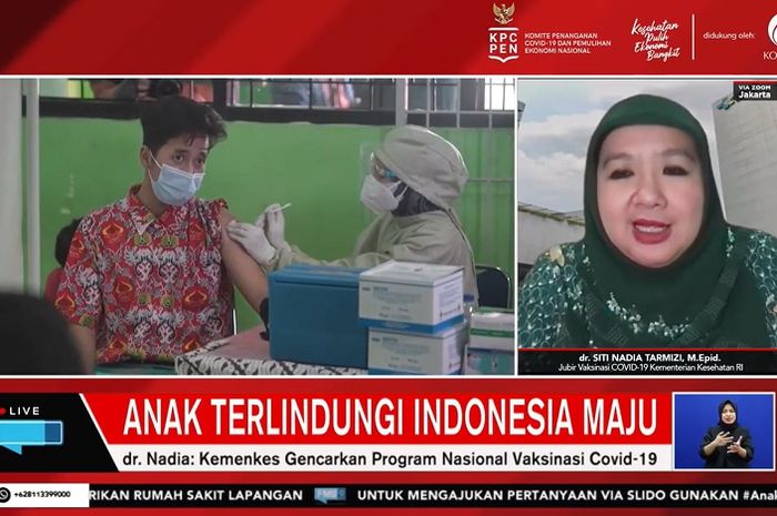 Juru Bicara Vaksinasi Covid-19 Kementerian Kesehatan (Kemenkes) dokter Siti Nadia Tarmizi M.Epid dalam Dialog Produktif &ldquo;Anak Terlindungi Indonesia Maju&rdquo; yang diselenggarakan KPCPEN dan ditayangkan di FMB9ID_IKP, Kamis (22/7/2021).