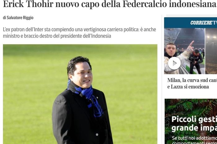 Erick Thohir jadi Ketua Umum PSSI ikut menjadi sorotan media terkenal Italia, Corriere della Sera.