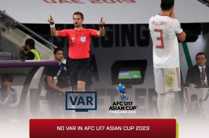 AFC memutuskan tidak menggunakan teknologi VAR dalam ajang Piala Asia U-17 2023 di Thailand.