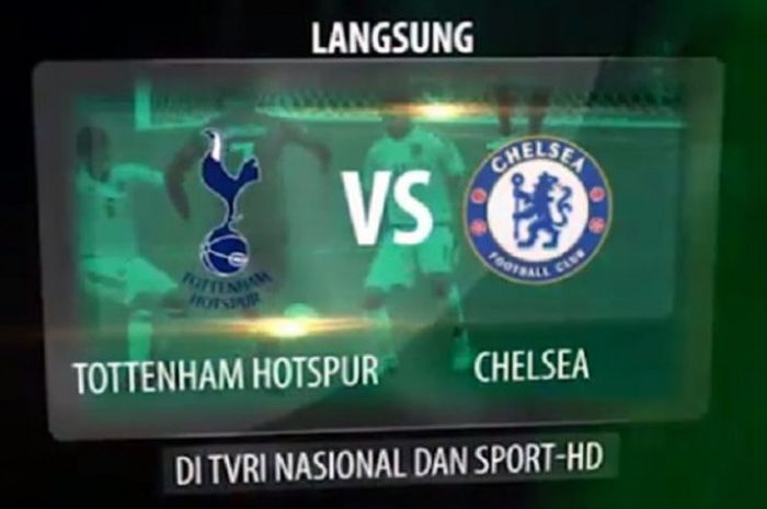 Semifinal leg 1 Piala Liga Inggris antara Tottenham Hotspur dan Chelsea disiarkan  langsung oleh TVRI.