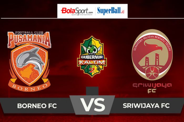 Borneo FC versus Sriwijaya FC pada semifinal Piala Gubernur Kaltim 2018, JUmat (2/3/2018) malam WIB.