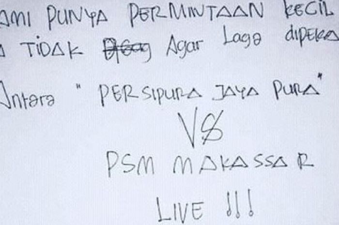 Permintaan salah satu suporter PSM Makassar terkait laga kontra Persipura Jayapura, Rabu (27/9/2017) besok.