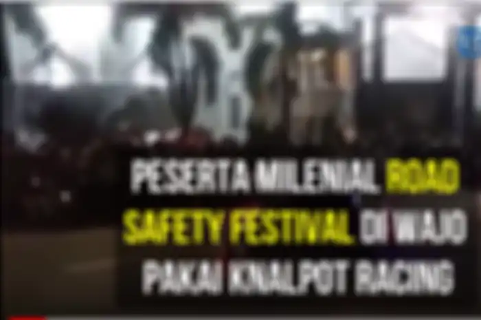 VIDEO: Peserta Milenial Road Safety Festival di Wajo Pakai Knalpot Racing