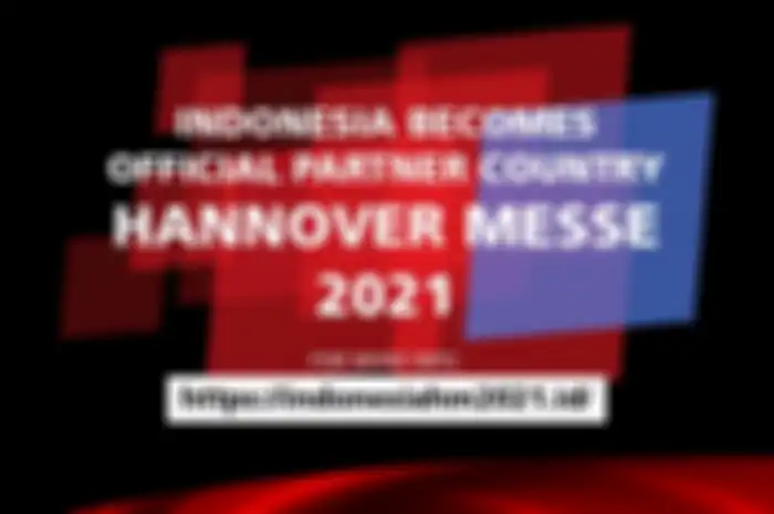 Indonesia kembali menjadi Official Partner dalam pagelaran Hannover Messe 2021 mendatang.