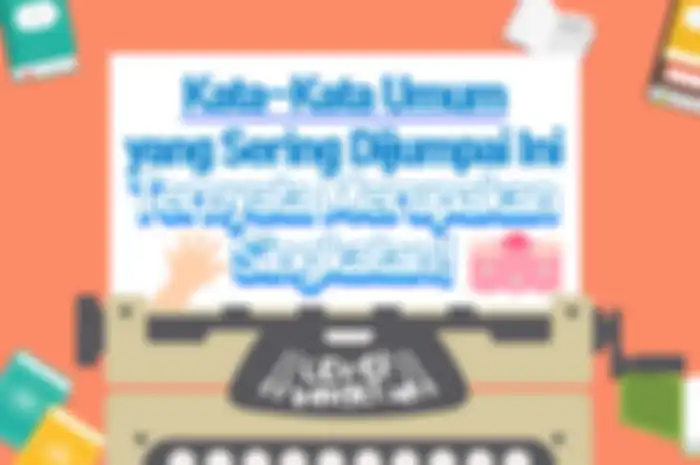 kata-kata umum yang sering dijumpai yang ternyata merupakan singkatan