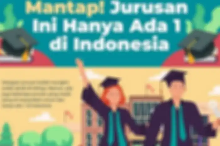 Langka Banget, Ternyata 10 Jurusan Kuliah Ini Cuma Ada Satu di Indonesia