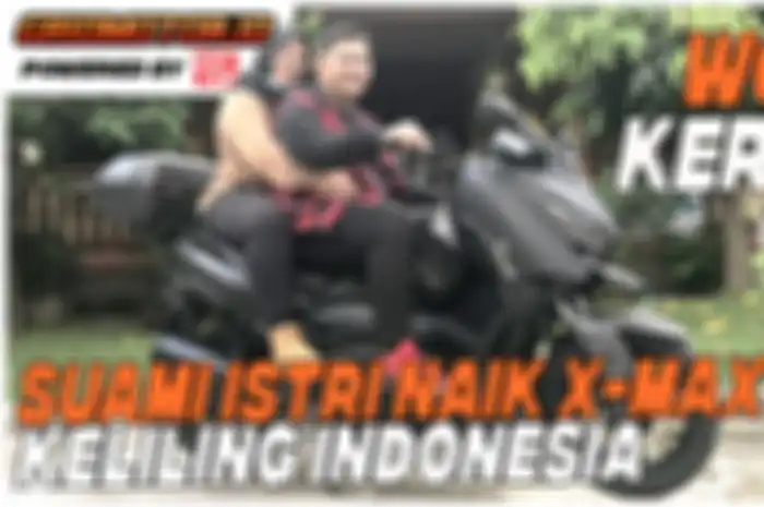 Salut untuk pasangan muda suami istri asal Tanjung pinang, Kepulauan Riau (Kepri) keliling Indonesia boncengan pakai Yamaha X-MAX.