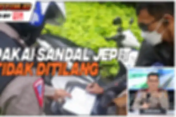 Bagi bikers yang kenggunakan sandal jepit saat Opersi Patuh Jaya 2022 akan diberikan teguran dan arahan demi keselamatan diri bukan di tilang